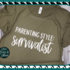Parenting Style Survivalist SVG Digital Design