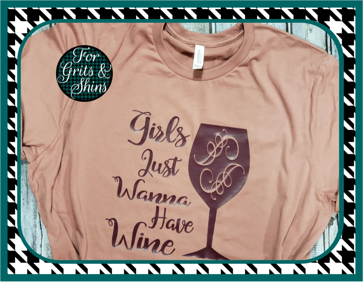 Girls Just Wanna Have Wine SVG Digital Design
